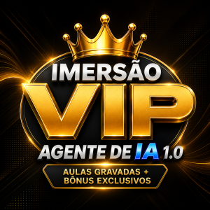 IMERSÃO VIP GENTE DE IA 1.0